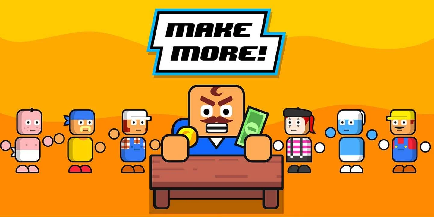 Make More! MOD APK v3.5.13 Download (Unlimited Money)